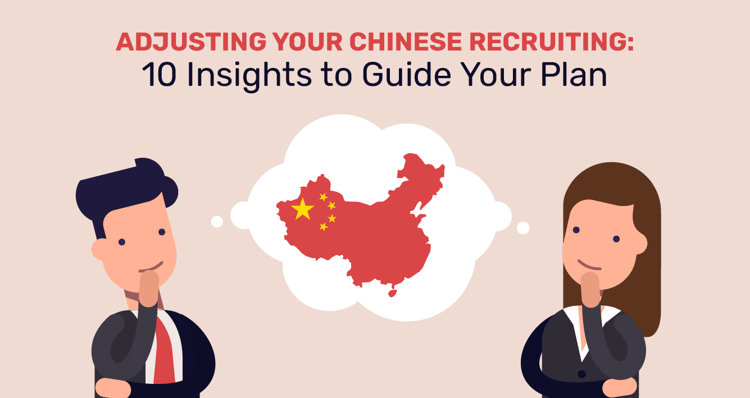 Adjusting Your Chinese Recruiting - 10 Insights to Guide Your Plan