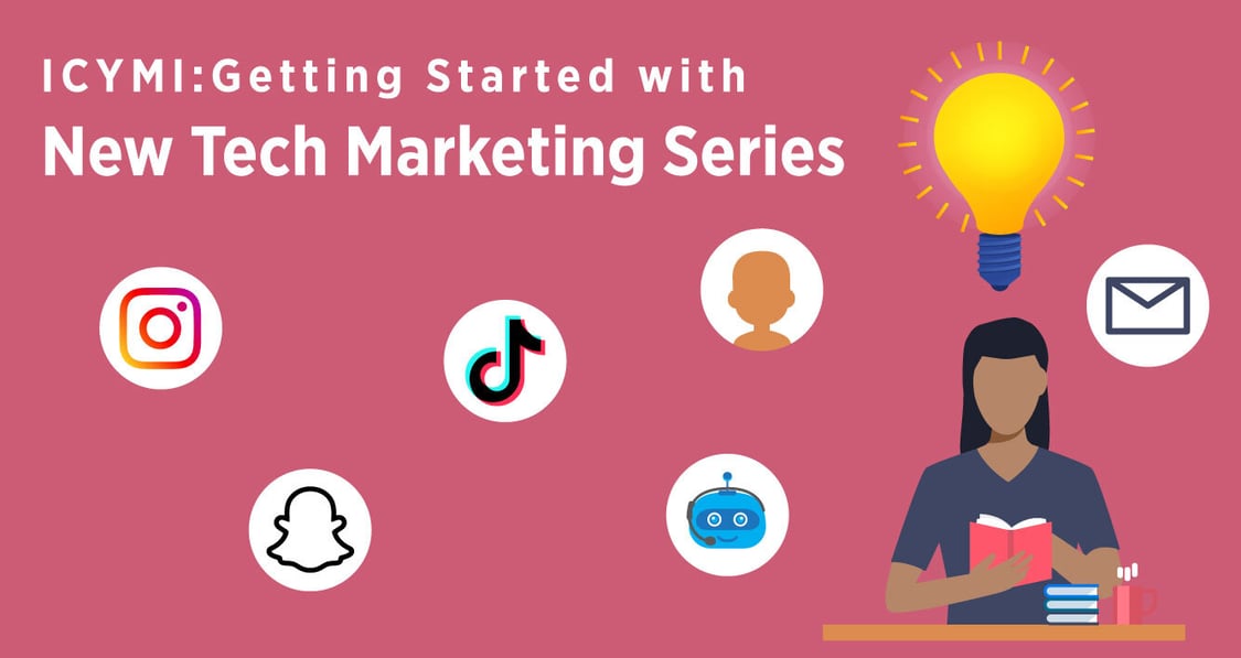 ICYMI: Getting Started with [New Tech Marketing] Series