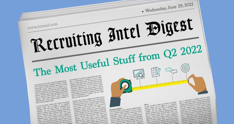Recruiting Intel Digest Q2 2022
