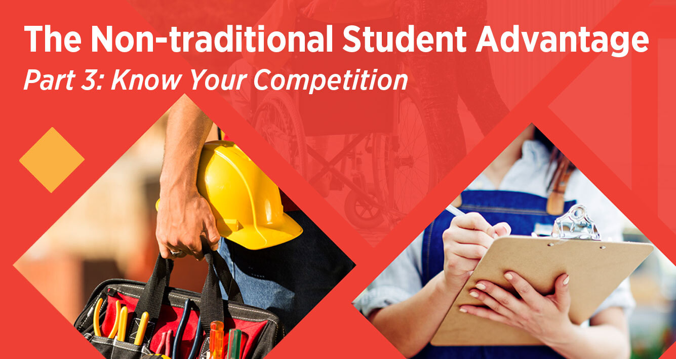 The Nontraditional Student Advantage Part 3 Know Your Competition