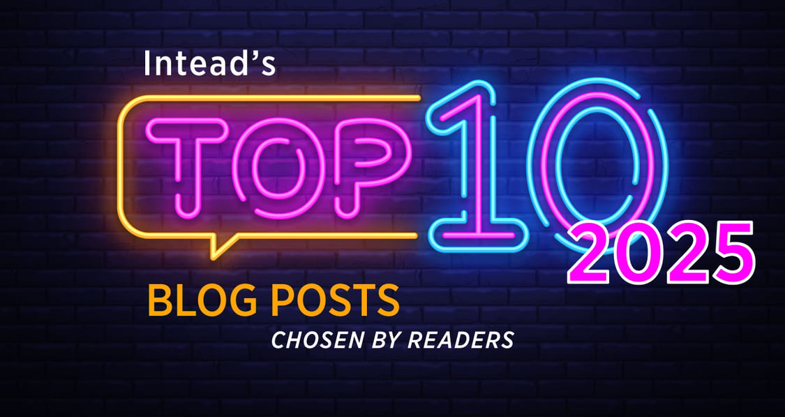 Intead’s Top 10 Blog Posts of 2025: As Chosen by Readers | Intead