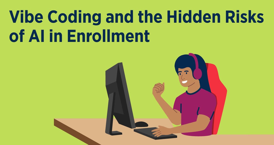 Vibe Coding and the Hidden Risks of AI in Enrollment | Intead