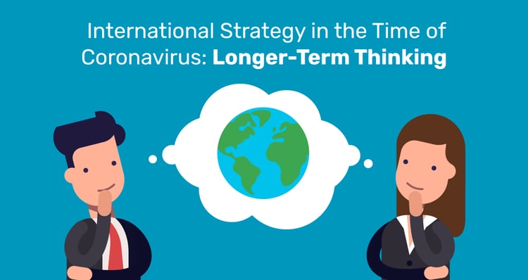 International Strategy in the Time of Coronavirus Longer-Term Thinking