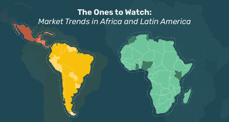 The Ones to Watch - Market Trends in Africa and Latin America-01