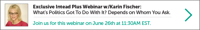 Upcoming Intead Webinar: What's Politics Got To Do With It? Depends on Whom You Ask.