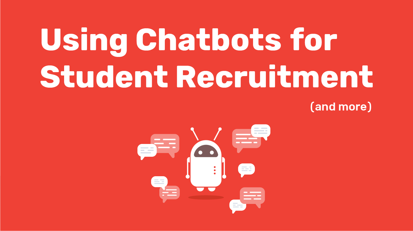 Using Chatbots for Student Recruitment