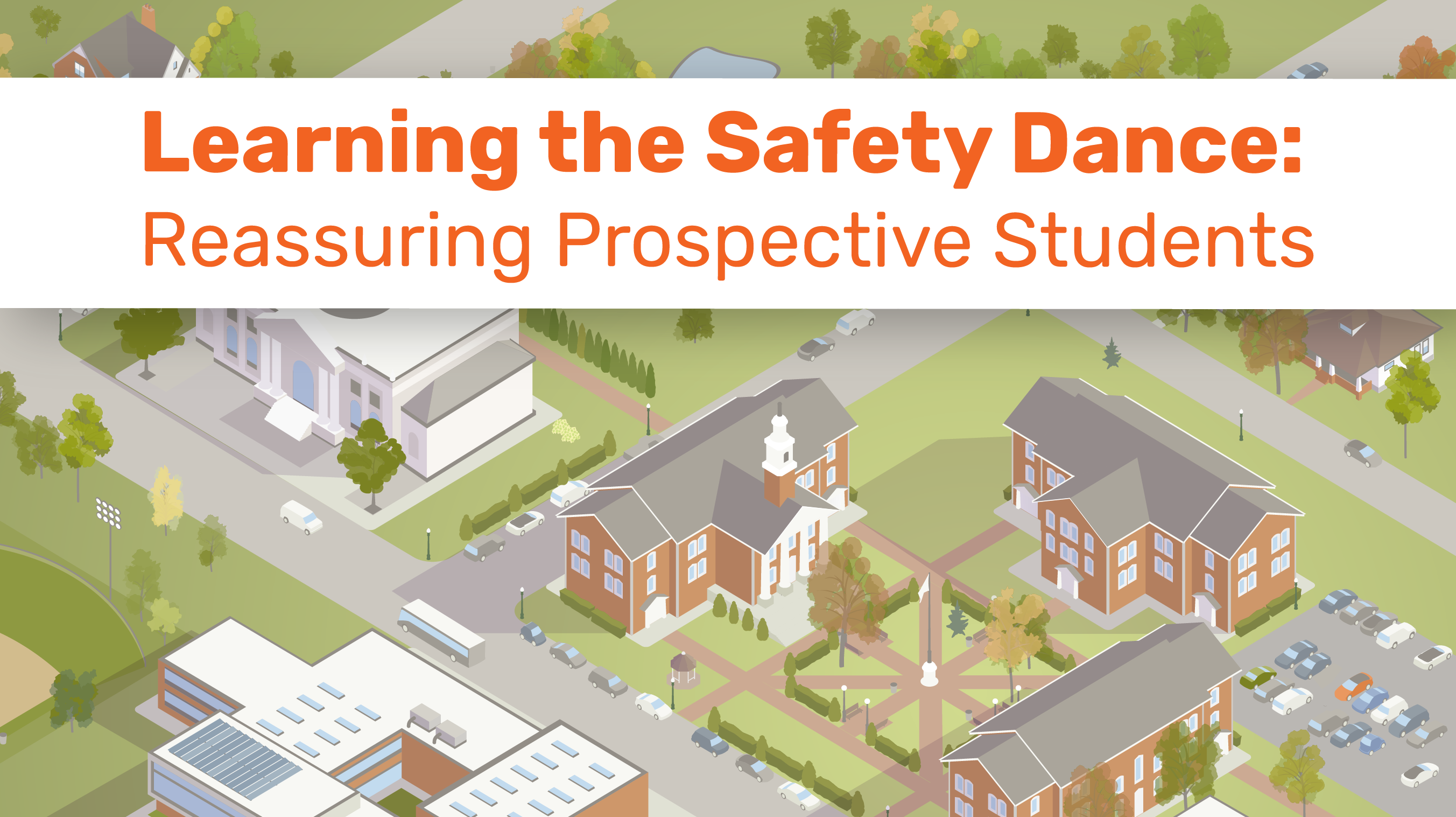 Learning the Safety Dance: Reassuring Prospective Students