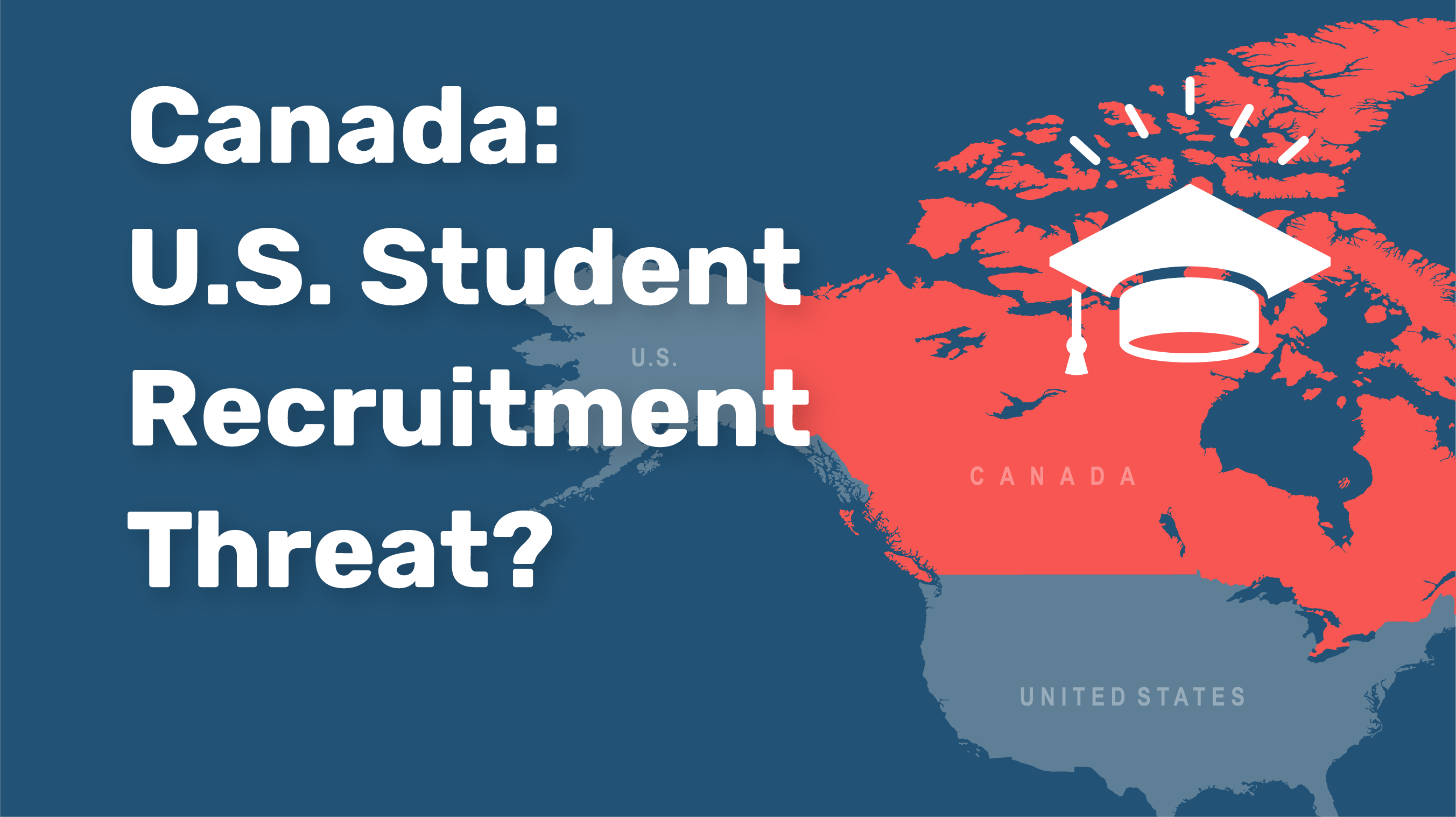 Canada: U.S. Student Recruitment Threat?