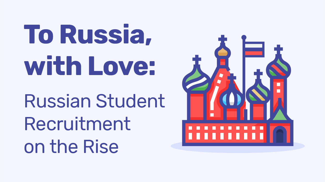 To Russia, with Love: Russian Student Recruitment on the Rise