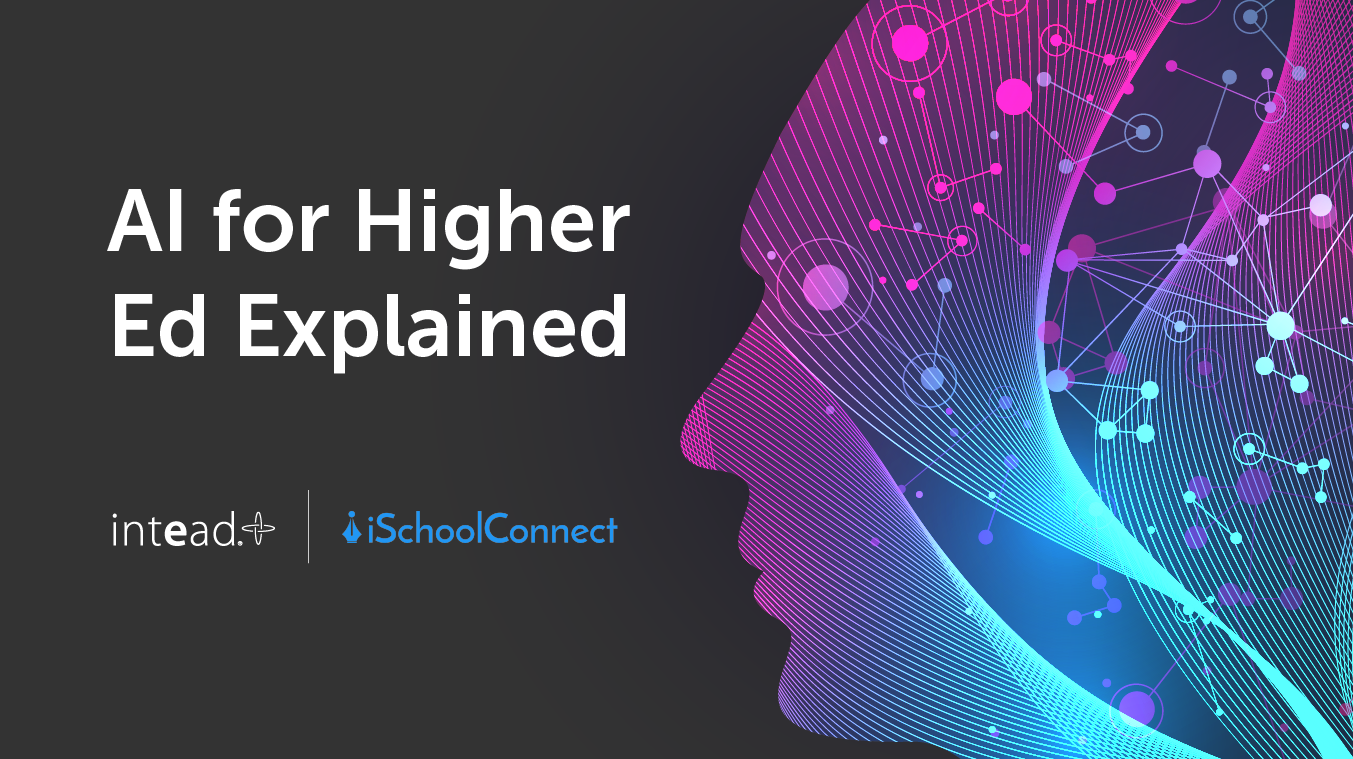 AI for Higher Ed Explained: Intead Plus Webinar