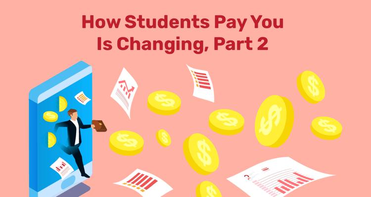 How Students Pay You Is Changing-part2