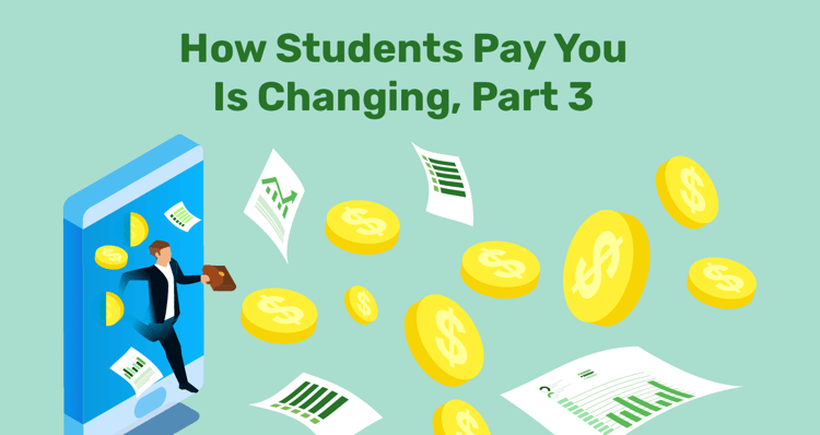 How Students Pay You Is Changing-part3